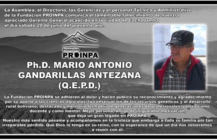 Lamentamos comunicar el fallecimiento de nuestro Gerente General el Ph. D. Antonio Gandarillas, la familia de Fundación PROINPA está de luto.