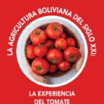 La agricultura boliviana del siglo XXI la experiencia del tomate V. digital 2022
